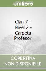 Clan 7 - Nivel 2 - Carpeta Profesor
