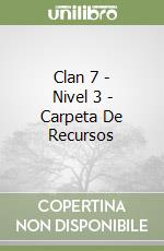 Clan 7 - Nivel 3 - Carpeta De Recursos libro