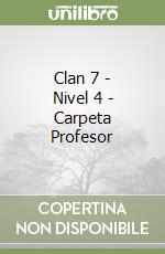 Clan 7 - Nivel 4 - Carpeta Profesor libro