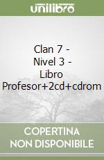 Clan 7 - Nivel 3 - Libro Profesor+2cd+cdrom