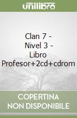 Clan 7 - Nivel 3 - Libro Profesor+2cd+cdrom libro