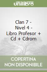 Clan 7 - Nivel 4 - Libro Profesor + Cd + Cdrom