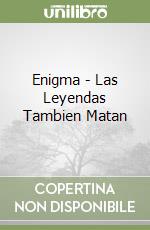 Enigma - Las Leyendas Tambien Matan libro