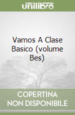 Vamos A Clase Basico (volume Bes)