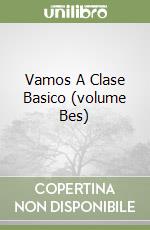 Vamos A Clase Basico (volume Bes) libro