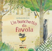 Un banchetto da favola. Ediz. a colori libro
