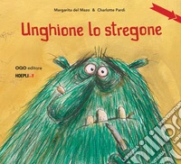Unghione lo stregone. Ediz. illustrata libro