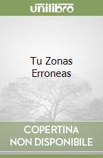 Tu Zonas Erroneas libro