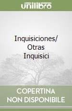 Inquisiciones/ Otras Inquisici