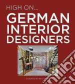 High on... German interior designers libro