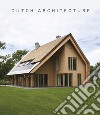 Dutch architecture. Ediz. illustrata libro