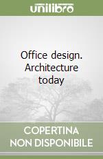 Office design. Architecture today