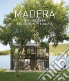 Madera. Arquitectura residencial y publica libro di Andreu David