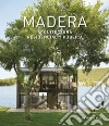 Madera. Arquitectura residencial y publica libro di Andreu David