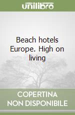 Beach hotels Europe. High on living libro