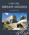 High on... Dream houses. Ediz. deluxe libro