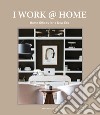 I work @ home. Home offices for New Era libro