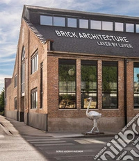 Brick architecture. Layer by Layer