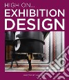 High on... Exhibition design libro