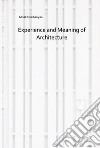 Experience and meaning of architecture libro