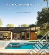 The California style. Architecture on the edge in paradise libro