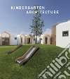 Kindergarten architecture libro di Cardelus Cayetano