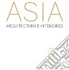 Asia. Arquitectura e interiores libro