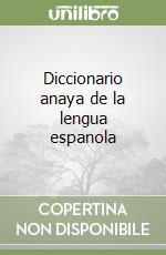 Diccionario anaya de la lengua espanola libro