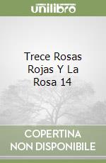 Trece Rosas Rojas Y La Rosa 14