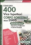 400 vice ispettori nel Corpo Forestale dello Stato. Manuale libro