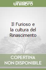 Il Furioso e la cultura del Rinascimento libro