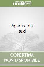 Ripartire dal sud libro