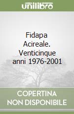 Fidapa Acireale. Venticinque anni 1976-2001 libro