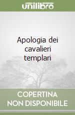 Apologia dei cavalieri templari