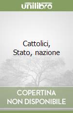 Cattolici, Stato, nazione libro