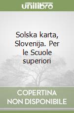 Solska karta, Slovenija. Per le Scuole superiori libro
