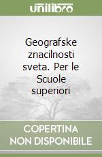 Geografske znacilnosti sveta. Per le Scuole superiori libro