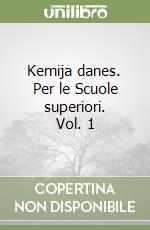 Kemija danes. Per le Scuole superiori. Vol. 1 libro