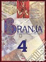 Branja. Per le Scuole superiori. Vol. 4 libro