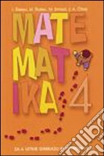 Matematika 4; za 4. Letnik gimnazij in tehnikih ol. Per le Scuole superiori libro