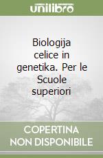 Biologija celice in genetika. Per le Scuole superiori libro