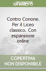 Contro Conone. Per il Liceo classico. Con espansione online libro