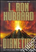 Dianetics. La forza del pensiero sul corpo libro