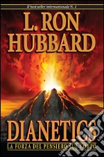 Dianetics. La forza del pensiero sul corpo libro