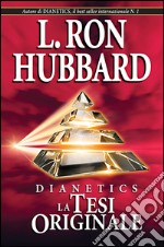 Dianetics. La tesi originale libro