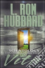 Scientology. Una nuova ottica sulla vita. Audiolibro. 5 CD Audio libro