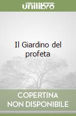 Il Giardino del profeta libro