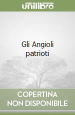 Gli Angioli patrioti libro