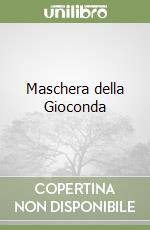 Maschera della Gioconda libro