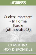 Gualerzi-marchetti - In Forma Parole (ott.nov.dic.93) libro